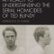 A Dramaturgical Approach to Understanding the Serial Homicides of Ted Bundy: Impressions of Murder