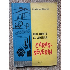 Ghid turistic al judetului Caras Severin- Marius Bizerea