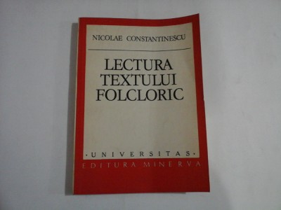 LECTURA TEXTULUI FOLCLORIC - NICOLAE CONSTANTINESCU foto