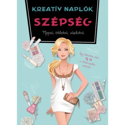 Kreat&amp;iacute;v napl&amp;oacute;k - Sz&amp;eacute;ps&amp;eacute;g - Tippek, &amp;ouml;tletek, v&amp;aacute;zlatok foto