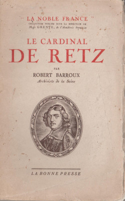 Robert Barroux - Le cardinal de Retz (lb. franceza) foto