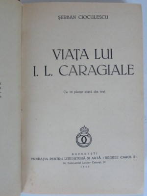 VIATA LUI I. L. CARAGIALE - SERBAN CIOCULESCU foto
