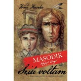 Szi&uacute; voltam - m&aacute;sodik k&ouml;tet - Tomi Haszka