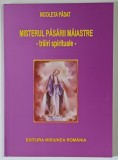 MISTERUL PASARII MAIASTRE , TRAIRI SPIRITUALE de NICOLETA PASAT , 2008