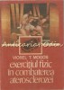 Exercitiul Fizic in Combaterea Aterosclerozei - Viorel T. Mogos, Editura Sport-Turism, 1990, 220 pagini
