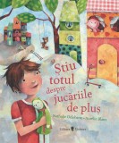 Stiu Totul Despre Jucariile de Plus - Nathalie Delabarre - Carte Educativa Copii, Activitati