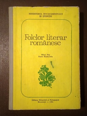 Mihai Pop; Pavel Ruxăndoiu - Folclor literar rom&amp;acirc;nesc (1991) (cu sublinieri) foto