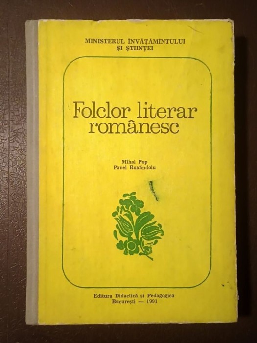 Mihai Pop; Pavel Ruxăndoiu - Folclor literar rom&acirc;nesc (1991) (cu sublinieri)
