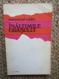 EMMANUEL ROBLES - INALTIMILE ORASULUI