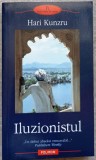 Iluzionistul - Hari Kunzru, Polirom 2005, Roman Beletristica, 570 Pagini, Coperta Necartonata