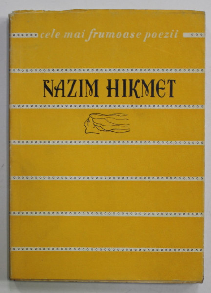 POEZII de NAZIM HIKMET ,COLECTIA &#039;&#039; CELE MAI FRUMOASE POEZII , NR. 34 , APARUTA 1961