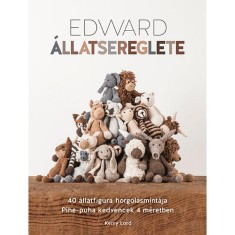 Edward allatsereglete - 40 allatfigura horgolasmintaja - Pihe-puha kedvencek 4 meretben - Kerry Lord foto