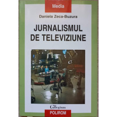 JURNALISMUL DE TELEVIZIUNE-DANIELA ZECA-BUZURA