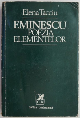 Eminescu. Poezia elementelor &amp;ndash; Elena Tacciu foto