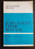 &quot;Capcanele&quot; limbii rom&acirc;ne - Alexandru Graur