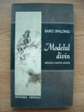 BAIRD SPALDING - MODELUL DIVIN ( biruinta asupra mortii ) - 2008