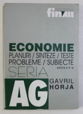 ECONOMIE - PLANURI , SINTEZE , TESTE , PROBLEME , SUBIECTE de GAVRIL HORJA , 2000 foto