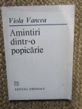 VIOLA VANCEA: AMINTIRI DINTR-O POPICARIE (POEME, 1983) CU DEDICATIE SI AUTOGRAF