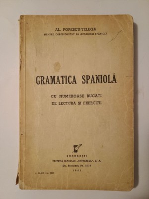 Al. Popescu-Telega - Gramatica spaniolă cu numeroase bucăți de lectură... (1942) (cu sublinieri) foto