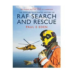 The Official Illustrated History of RAF Search and Rescue