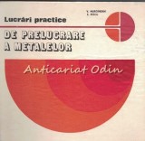 Cumpara ieftin Lucrari Practice De Prelucrare A Metalelor - Vasile Marginean, Florea Petcu