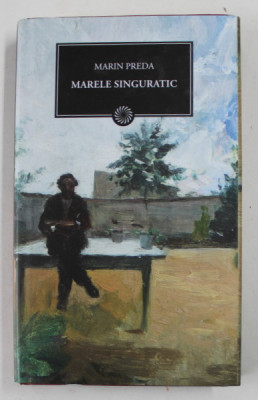 MARELE SINGURATIC de MARIN PREDA , 2010 foto