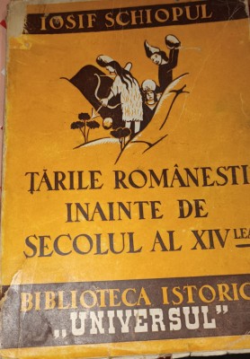 TARILE ROMANESTI INAINTE DE SECOLUL AL XIV LEA IOSIF SCHIOPUL foto