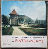 Curtea si Biserica Domneasca din Piatra-Neamt - L. Simanschi// 1969