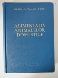 ALIMENTATIA ANIMALELOR DOMESTICE de GH.BAIA , 1962