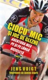 Ciocu&#039; mic si joc de glezne. Aventura mea pe si pe langa bicicleta &ndash; Jens Voigt impreuna cu James Startt