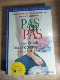 Pas cu pas. Slăbiți simplu, fără probleme și pentru totdeauna - Planul revolutionar de alimentatie 12 săptăm&acirc;ni - John Hastings (Reader's Digest 2007)
