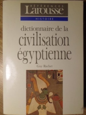 DICTIONNAIRE DE LA CIVILISATION EGYPTIENNE-GUY RACHET-128488 foto