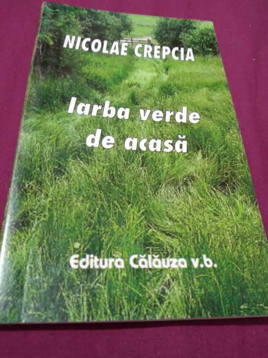 IARBA VERDE DE ACASA- NICOLAE CREPCIA NOU