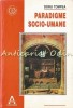 Paradigme Socio-Umane - Doru Tompea, Sociologie, Ankarom Iasi 1996, 228 pagini, ISBN 973-97717-4-2