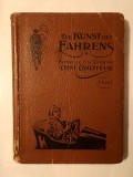Die Kunst des Fahrens: Erganzung zum Handbuche Ohne Chauffeur von Filius (1922) (Arta de a șofa)