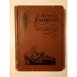 Die Kunst des Fahrens: Erganzung zum Handbuche Ohne Chauffeur von Filius (1922) (Arta de a șofa)