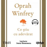 Cumpara ieftin Ce ştiu cu adevărat - Audiobook - Oprah Winfrey