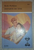 Beth Perkins - Departe de tine