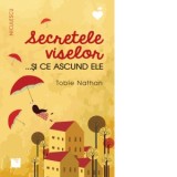 Secretele viselor... si ce ascund ele - Tobie Nathan