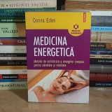 DONNA EDEN - MEDICINA ENERGETICA : METODE DE ECHILIBRARE A ENERGIILOR CORPULUI , POLIROM , 2007 #