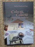 COLECTII , COLECTII , PASIUNEA UNUI MEDIESEAN de LIVIU PINTICAN - JUGA , 2024