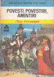 Povesti, Povestiri , Amintiri - Ion Creanga