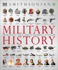 Military History: The Definitive Visual Guide to the Objects of Warfare