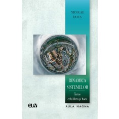 Dinamica sistemelor &ndash; Intre echilibru si haos &ndash; Nicolae Doca