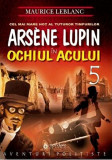 Arsene Lupin in Ochiul Acului | Maurice Leblanc