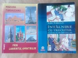 Mariana Turbăceanu (dedicație) - Prin labirintul amintirilor (2013) + Aurel Turbăceanu - &Icirc;nt&acirc;lnire cu trecutul - din amintirile unui ambasador &icirc;n Golf
