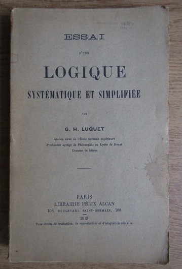 G. H. Luquet - Essai d&#039;une logique systematique et simplifiee (1913)