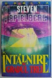 Intalnire de gradul trei &ndash; Steven Spielberg - Carte SF Beletristica