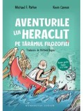 Cumpara ieftin Aventurile lui Heraclit pe taramul filozofiei/Michael F. Patton