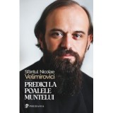 Predici la poalele muntelui - Sfantul Nicolae Velimirovici